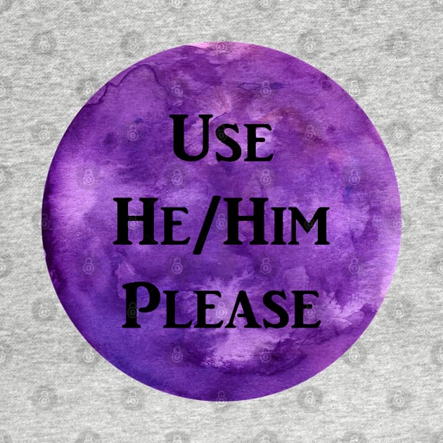 He/Him Please (purple) by jazmynmoon